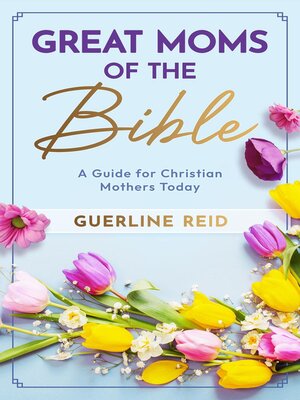 cover image of Great Moms of the Bible